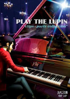 Play the Lupin: Clips x Parts Collection постер